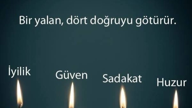 Yalanlar mı güçlüdür yoksa doğrular mı?