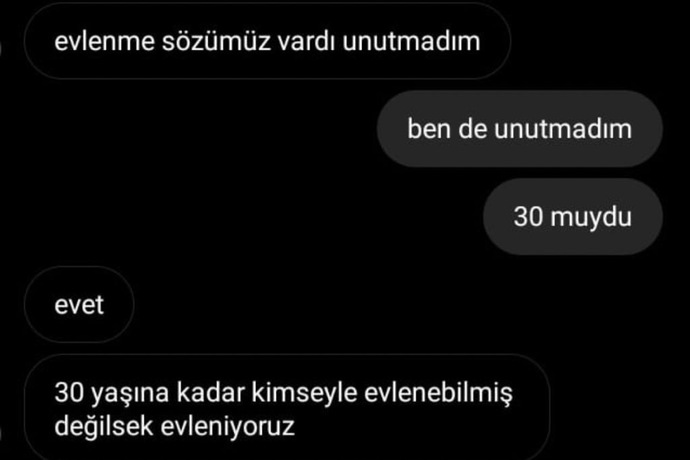 Sizin de böyle sözleştiğiniz bir arkadaşınız var mı?