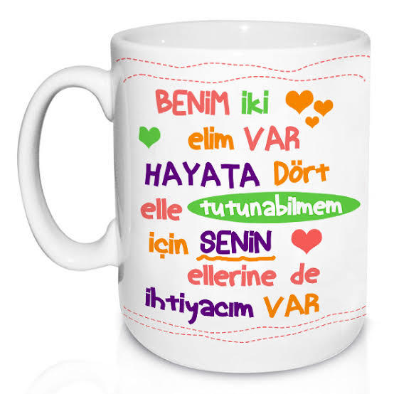 Sana ait olan kupanda, nasıl bir yazı yazardı?