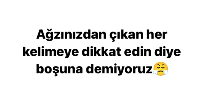 Karşınızdaki kişinin kırılmaması için sözlerinize dikkat eder misiniz?