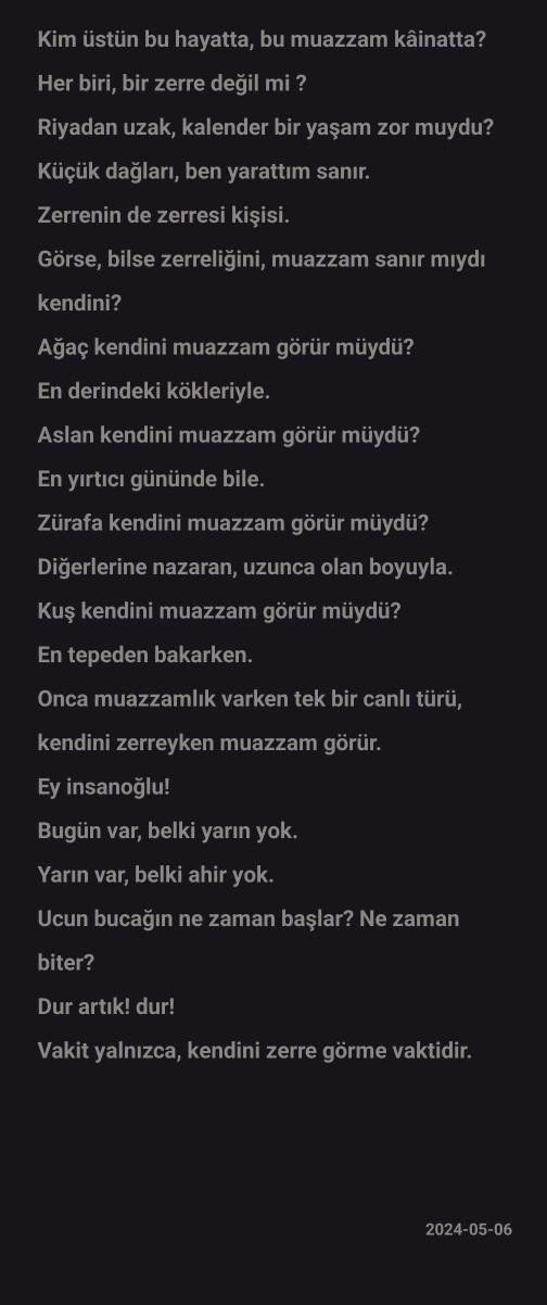 Sizce insanın kendini büyük üstün görmesinin sebebi nedir?