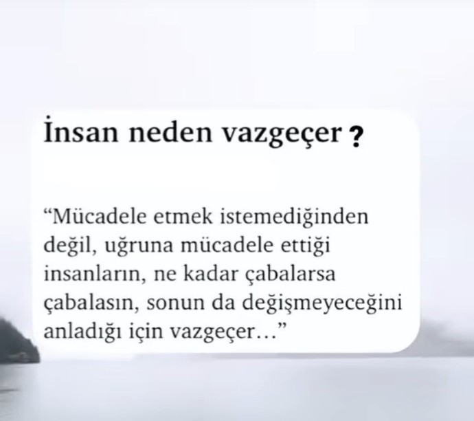 İnsan neden vazgeçer?