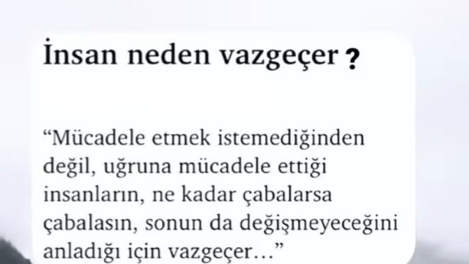 İnsan neden vazgeçer?