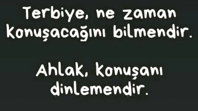 Terbiyeli misiniz, ahlaklı mı, edepli mı, yoksa akıllı mısınız?