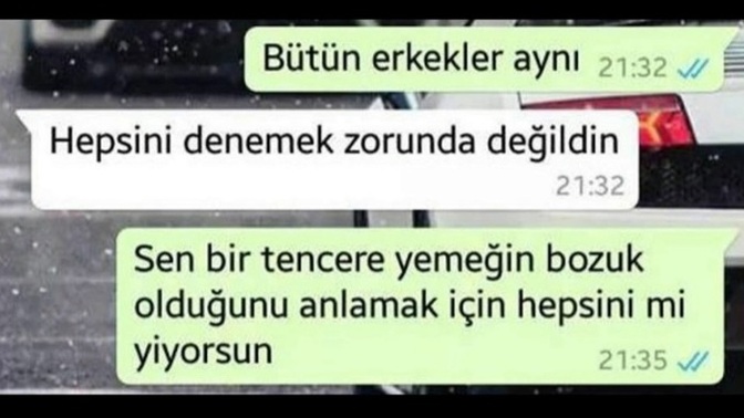 Siz erkekler hepiniz böyle misiniz ya?