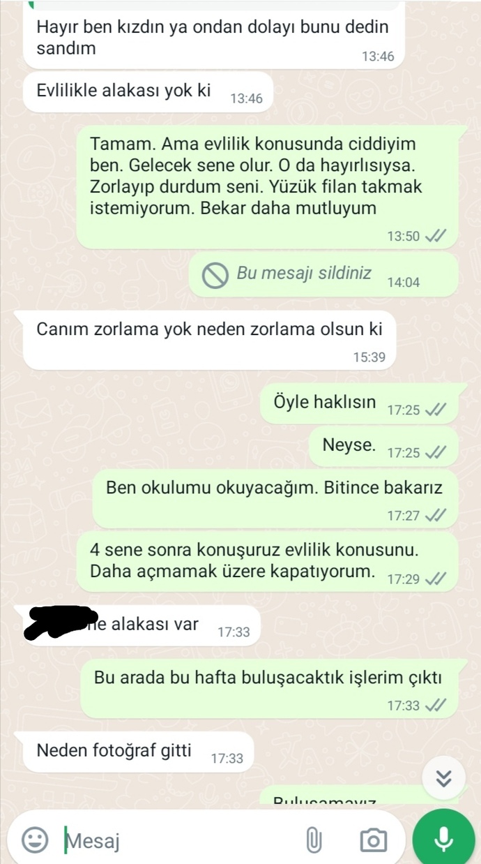 İki de bir evlilikle beni kandıran, buluşmaları iptal eden, ne geldiğinden ne gittiğinden haberim olmayana iyi yapmış mıyım?