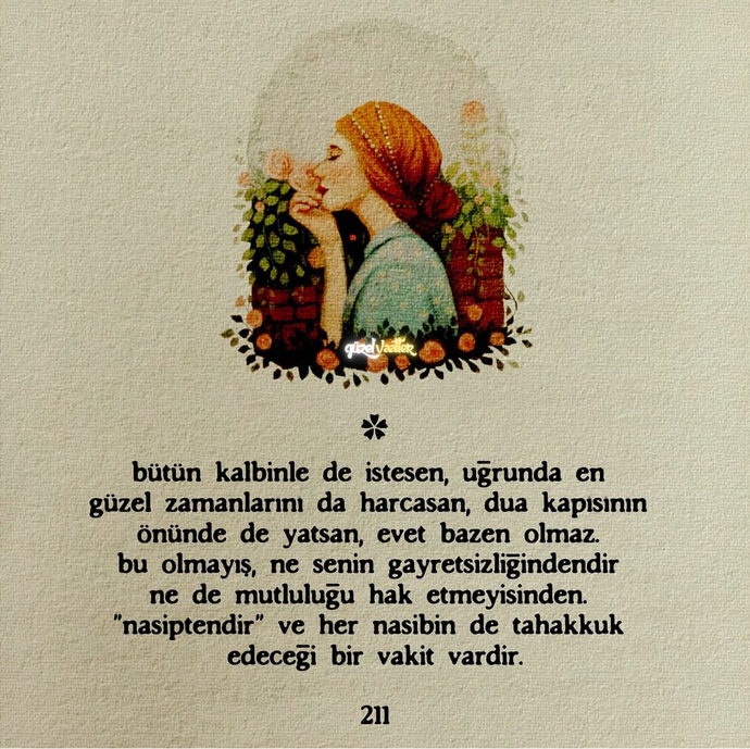 Ne kadar çabalasan da elde edemediğin nasibinde olmayan ne var?