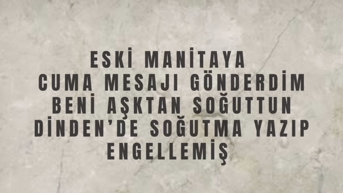 Sizi eski manitanıza sorsak neler söylerdi?