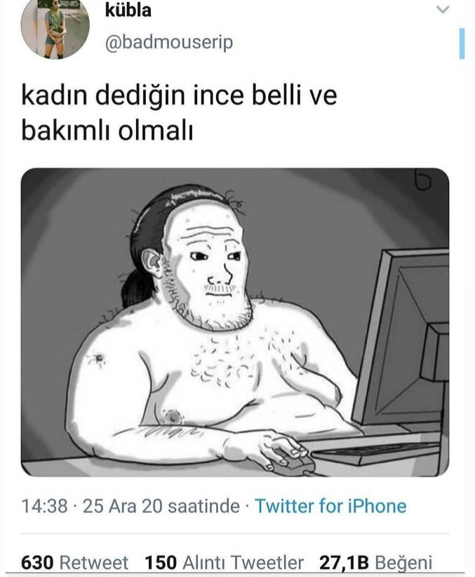 Güzel kadınların elde edemeyeceği erkek yok mudur?