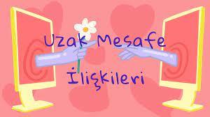 Uzun Mesafe İlişki?