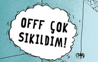 Her şey yolunda olsa da, ne bileyim problem olmasa da, Bazen böyle patlayacak gibi oluyor musunuz? Sıkılıyor musunuz sebepsiz yere?