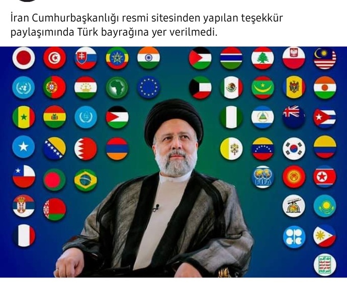 İran Cumhurbaşkanlığı resmi sitesi yayınladığı teşekkür mesajında Türk bayrağına yer vermedi. Bu konuda hakkında ne dusunuyorsunuz?