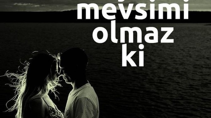 Aşkın mevsimi olur mu?