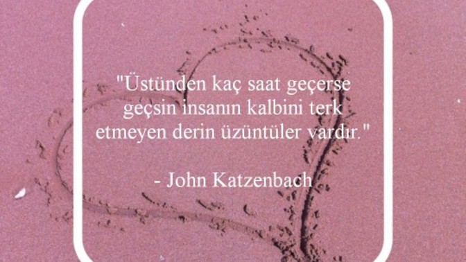 Var mı kalbinizi terk etmeyen üzüntüleriniz?