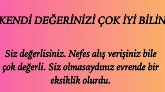 Kendi değerinizi biliyor musunuz?