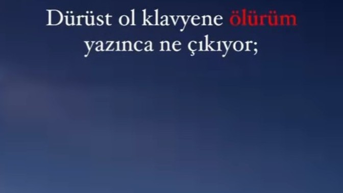 Klavyenize "ölürüm" yazınca ne çıkıyor?
