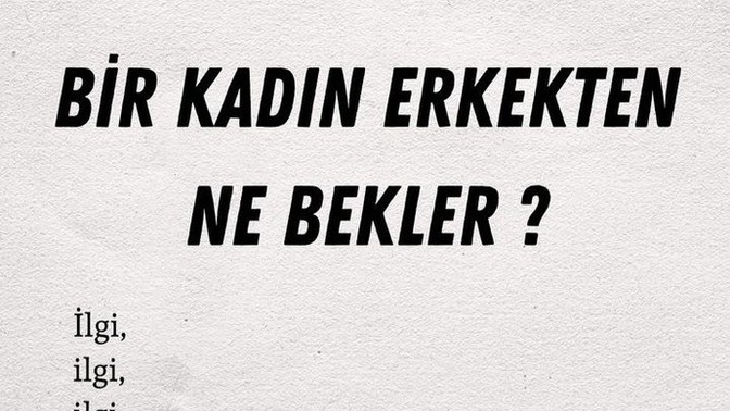 Bir kadın erkekten ne bekler?