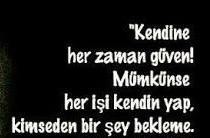 Kendinize güveniyor musunuz? En çok neyinize güveniyorsunuz?