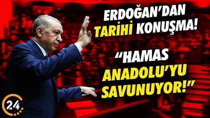 Erdoğan,  Hamas Anadoluyu koruyor dedi ne düşünüyorsunuz?