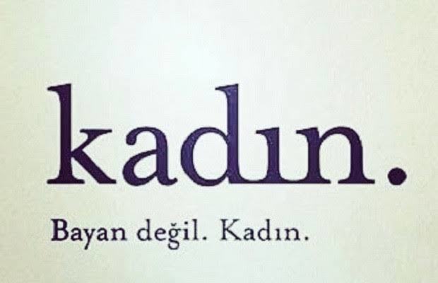 Neden Bayan kelimesine kızıyorsunuz?