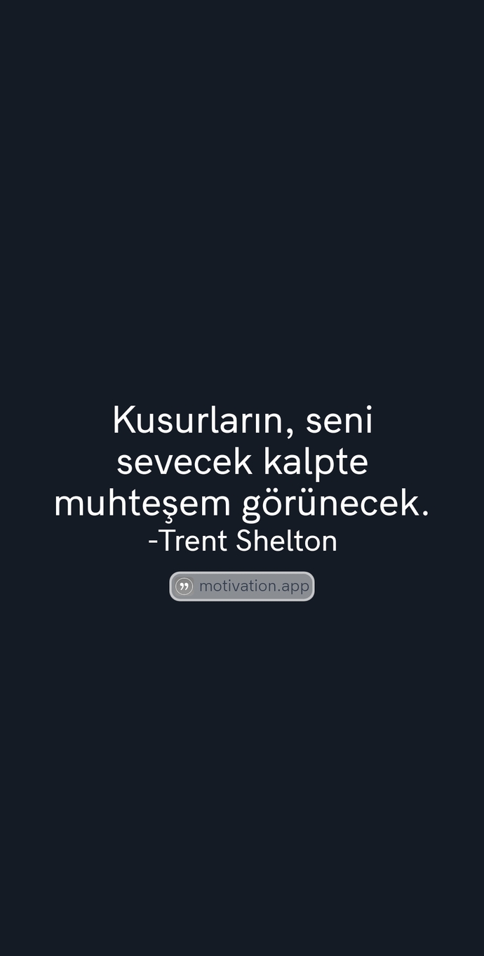 Bir insanı severken kusurlarını görüyor musun?