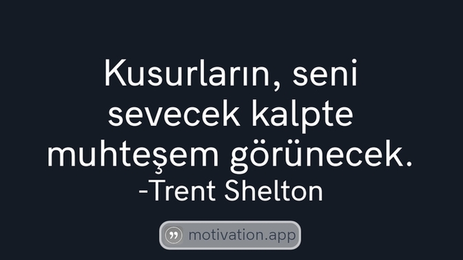 Bir insanı severken kusurlarını görüyor musun?