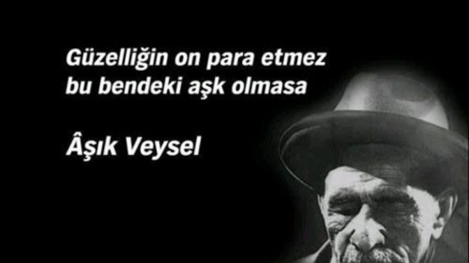 Aşik veyseli severmisiniz?