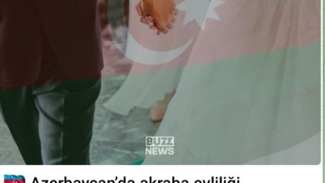 Azerbaycan'da Akraba evliliği yasaklandı❌Türkiye'de de uygulanmalı mı sizce?