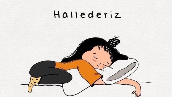 Hallederiz sözünün rahatlığı başka nerde var?