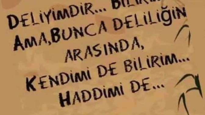 Kendinizi ve haddinizi biliyormusunuz?