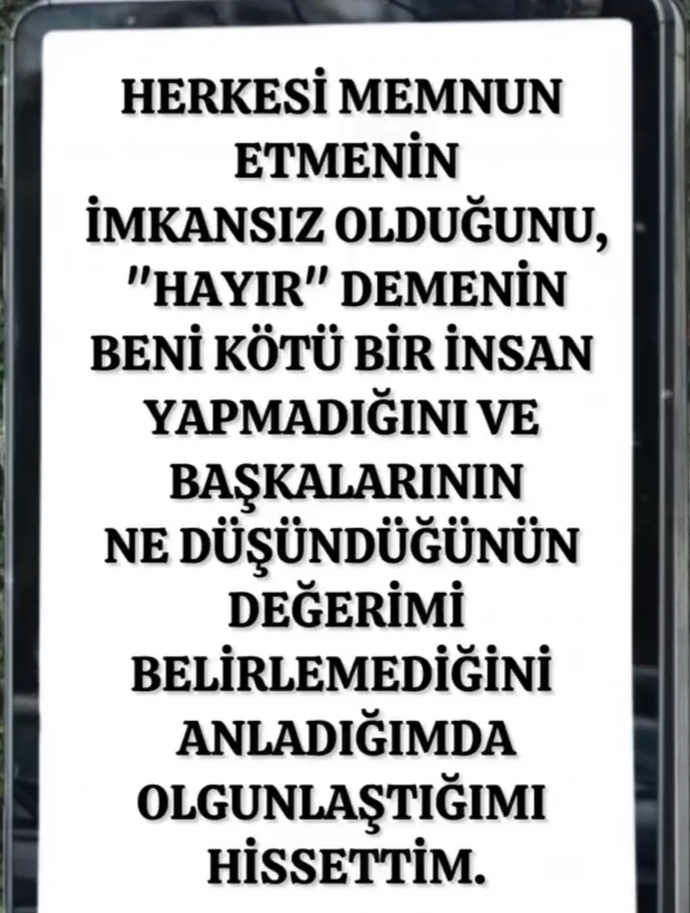 Hayata karşı olgunlaştığınızı ne zaman anladınız?