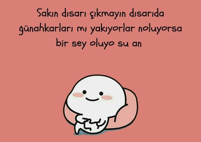 İzmir de hava çok sıcak senin orada havalar nasıl?