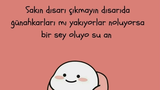 İzmir de hava çok sıcak senin orada havalar nasıl?