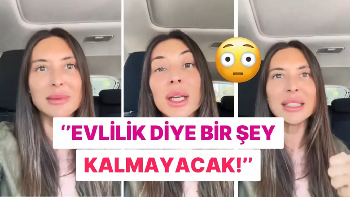 Bir kadın Evlenme, takıl. Erkeğin parasını ye diyerek bir video paylaşmış. Kendisine hak veriyor musunuz?