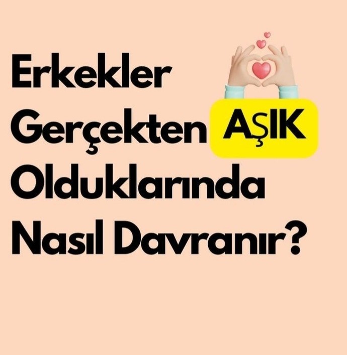 Erkekler aşık olduğunda nasıl davranır?