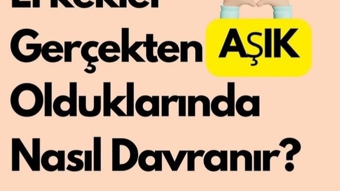 Erkekler aşık olduğunda nasıl davranır?