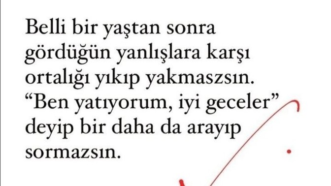Bu yaştan sonra yapmam dediğiniz neler var?