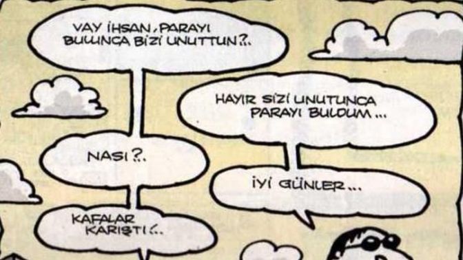 Parayı bulunca değişirmisiniz sizce?