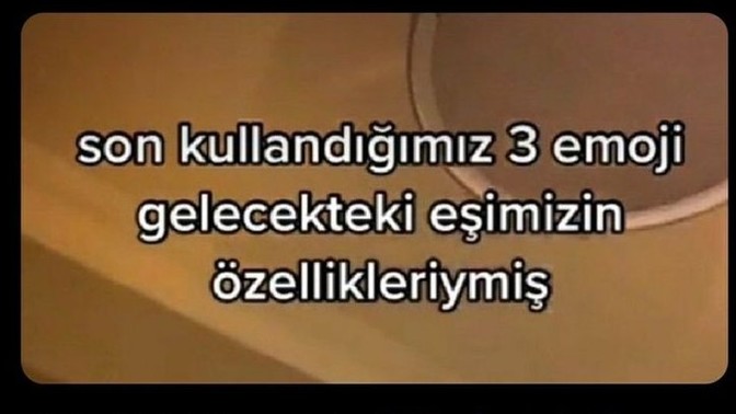 Son kullandığınız 3 emojhi gelecekteki eşininzin özelikleri olsa o emojiler hangileri olurdu?