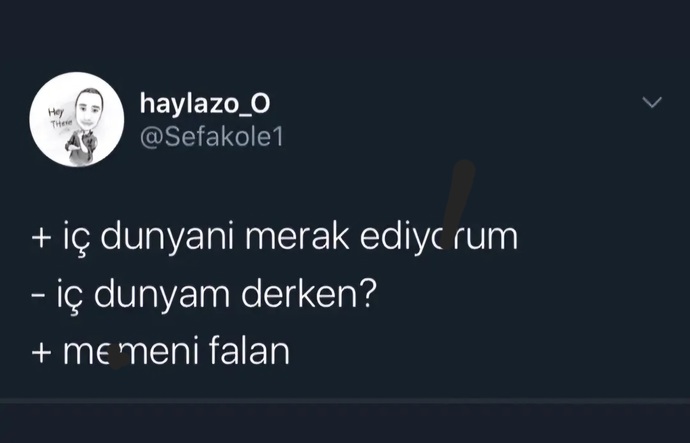 Yeni tanıştığınız birinin ic dünyasını merak edermisiniz?