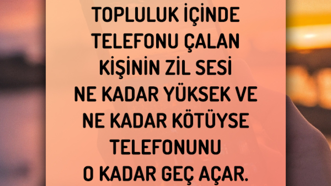 Topluluk içinde çalan telefonuna hemen cevap veriyor musun?