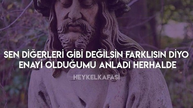 Sen çok farklısın dediğiniz ya da  size öyle diyen oldu mu?