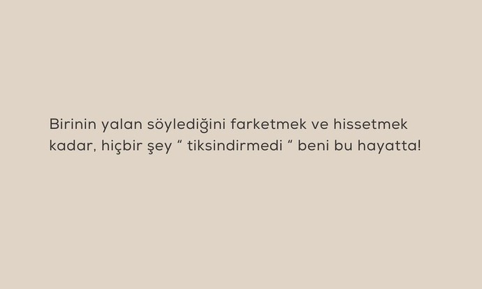 O yalanları bile bile dinledin mi?