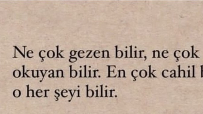 Sizce çok gezen mi bilir çok okuyan mı?