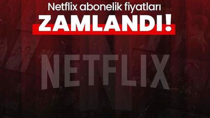 Netflixe Tekrar Zam Geldi Nolmuş Paketlerin Fiyatı Böyle?