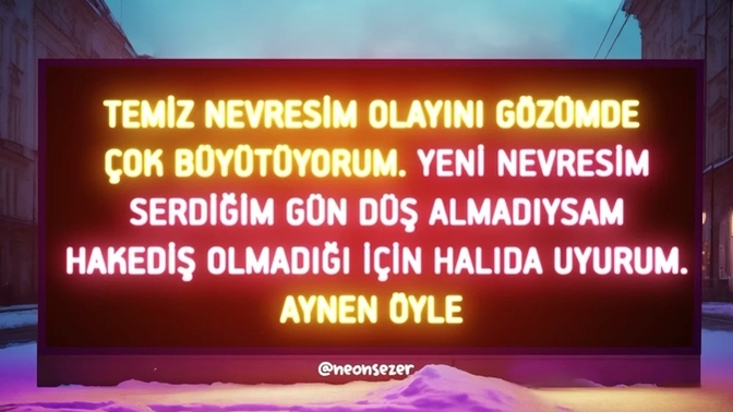 Temiz nevresim olayını gözünüzde büyütür müsünüz?