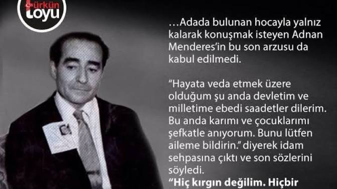 Bir Türk milliyetcisi olarak büyük başbakanımız Adnan Menderesi rahmetle anıyorum. bu millet seni unutmayacak?