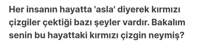Bu hayatta ki kırmızı çizgin nedir?