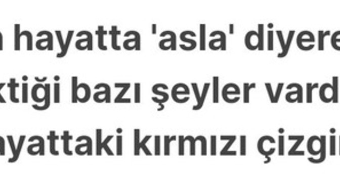 Bu hayatta ki kırmızı çizgin nedir?