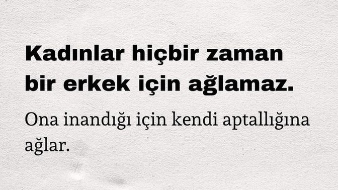 Kadınlar bir erkek için ağlar mı cidden?